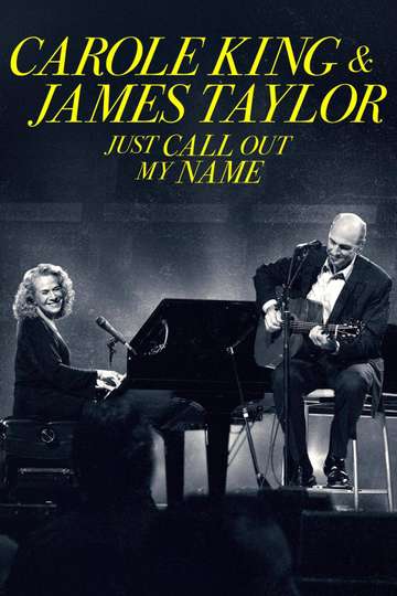 Carole King & James Taylor: Just Call Out My Name Poster