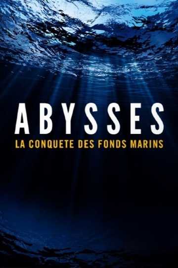 Abysses la conquête des fonds marins Poster