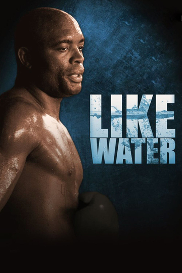 Anderson Silva: Like Water