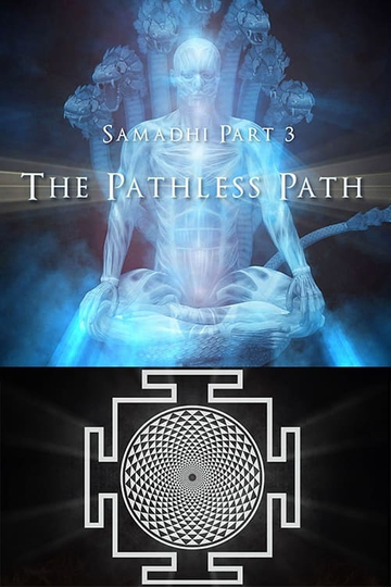 Samadhi Part 3 The Pathless Path