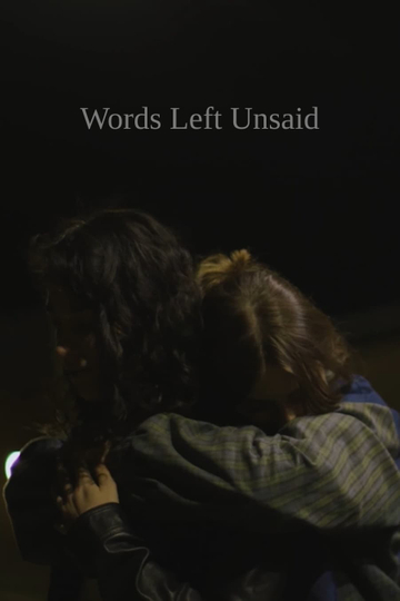 Words Left Unsaid Poster