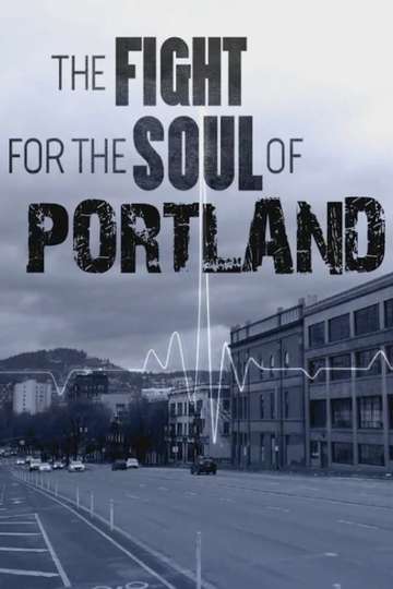 The Fight for the Soul of Portland Poster