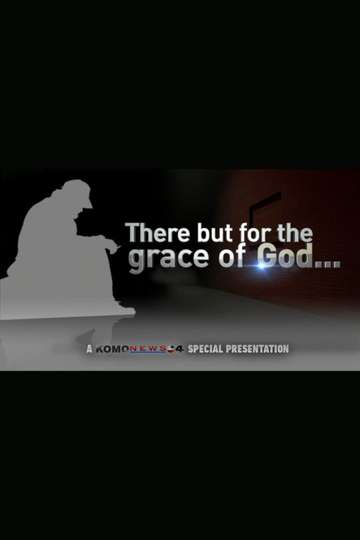 There But For the Grace of God