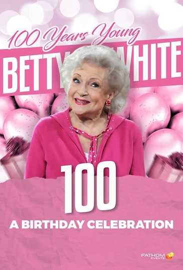 Betty White: 100 Years Young Poster
