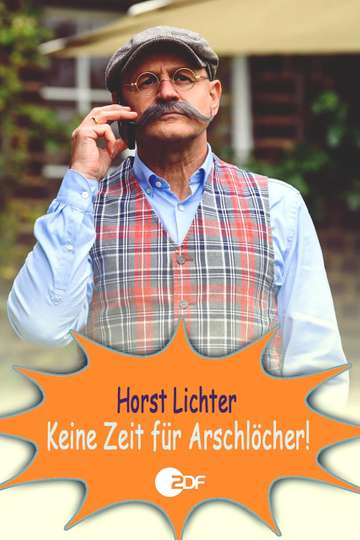 Horst Lichter Keine Zeit für Arschlöcher Poster