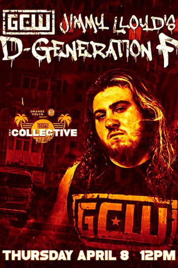 GCW Jimmy Lloyds Degeneration F 2021