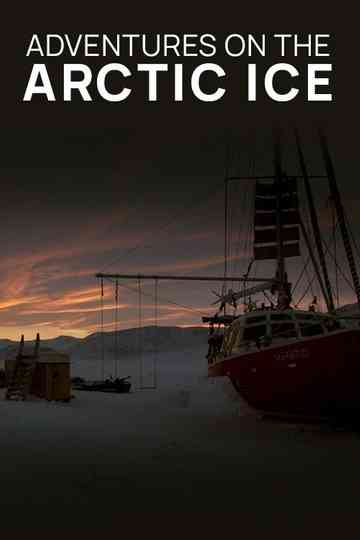 Adventures on the Arctic Ice