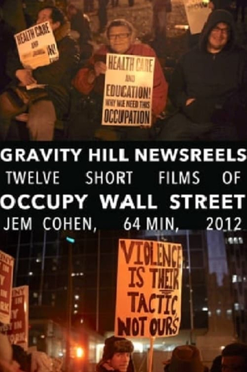 Gravity Hill Newsreels Occupy Wall Street