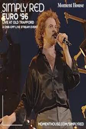 Simply Red: Live at Old Trafford - Theatre of Dream Poster