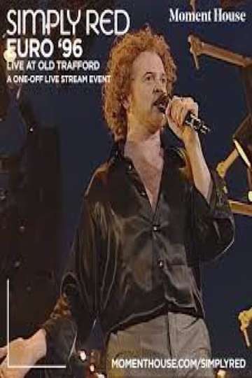 Simply Red Live at Old Trafford  Theatre of Dream