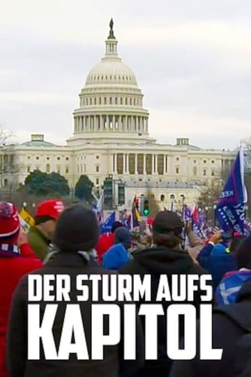 Der Sturm aufs Kapitol  Ein amerikanisches Trauma Poster