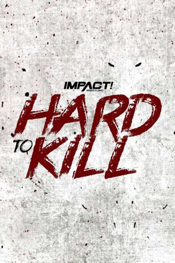 IMPACT Wrestling Hard to Kill 2022 Poster