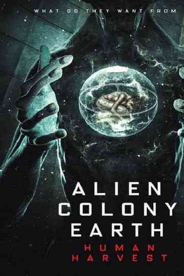 Alien Colony Earth Human Harvest