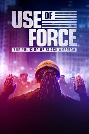 Use of Force The Policing of Black America Poster