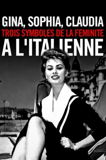 Gina Sophia Claudia trois symboles de la féminité à litalienne