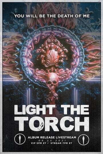 Light The Torch  You Will Be the Death of Me Album Release Livestream Poster