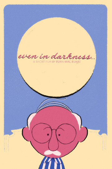 Even in Darkness Poster