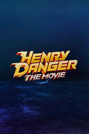 Henry Danger: The Movie Poster