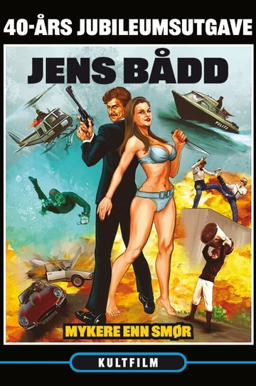 Jens Bådd Agent 0017  Mykere Enn Smør Poster