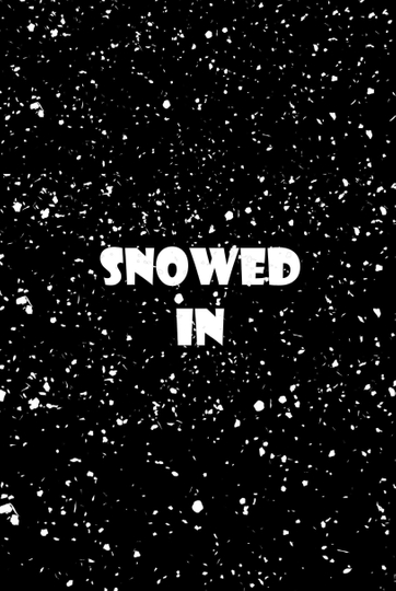 Snowed In Poster