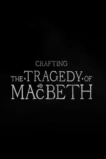 Crafting the Tragedy of Macbeth