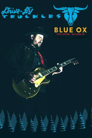 DriveBy Truckers Live at Blue Ox Festival Poster