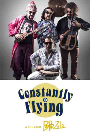 Constantly Flying  a film about BaBa ZuLa