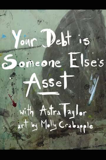 Your Debt Is Someone Else's Asset Poster