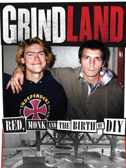 Grindland – Red, Monk and the Birth of DIY Poster
