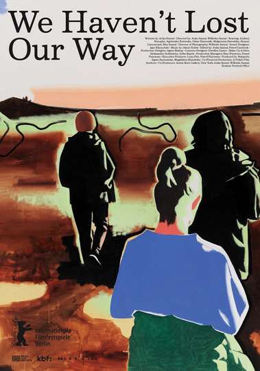 We Haven't Lost Our Way Poster