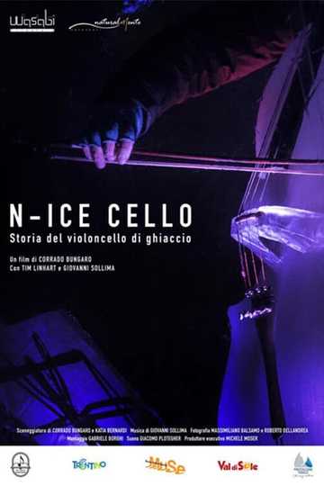 N-Ice Cello: Storia del violoncello di ghiaccio Poster