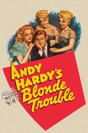 Andy Hardys Blonde Trouble