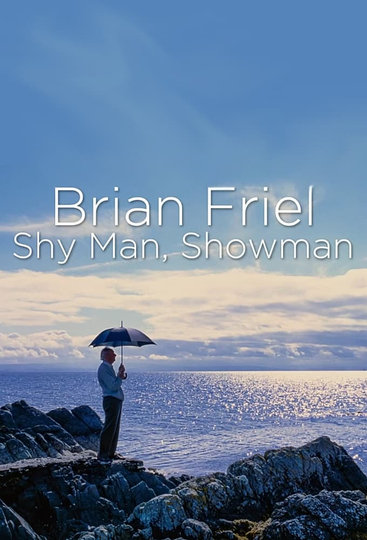 Brian Friel: Shy Man, Showman Poster