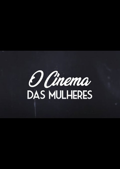 O Cinema das Mulheres