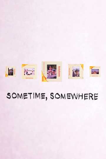 Sometime, Somewhere