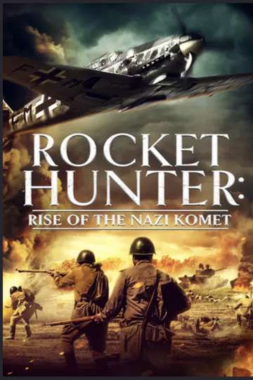 Rocket Hunter Rise of the Nazi Komet Poster