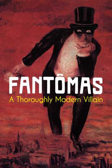 Fantômas: A Thoroughly Modern Villain Poster