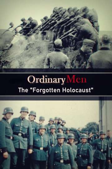 Ordinary Men The Forgotten Holocaust Poster