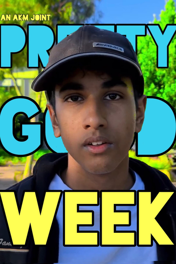 Pretty Good Week Poster