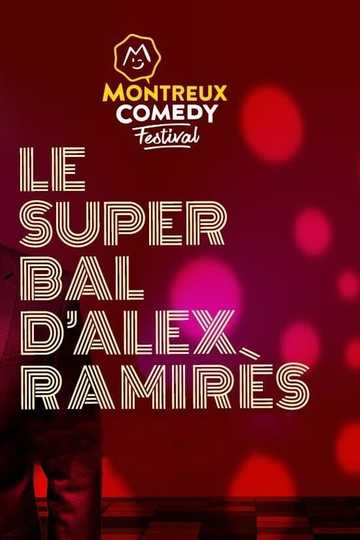 Montreux Comedy Festival 2021 - Le super bal d'Alex Ramirès Poster