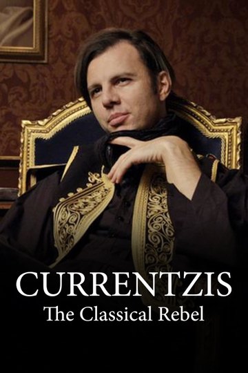 Currentzis  The Classical Rebel