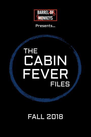 The Cabin Fever Files Poster