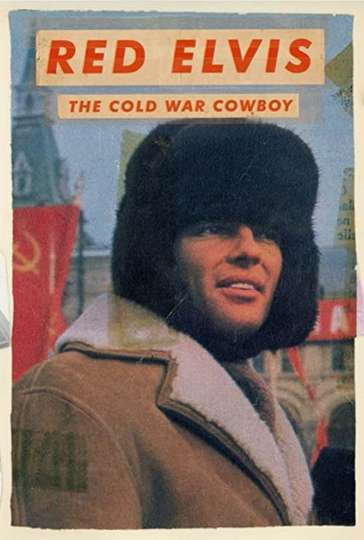 Red Elvis: The Cold War Cowboy Poster