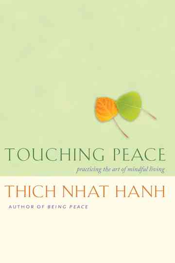Touching Peace  An Evening with Thich Nhat Hanh
