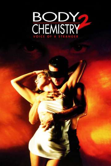 Body Chemistry II Voice of a Stranger Poster