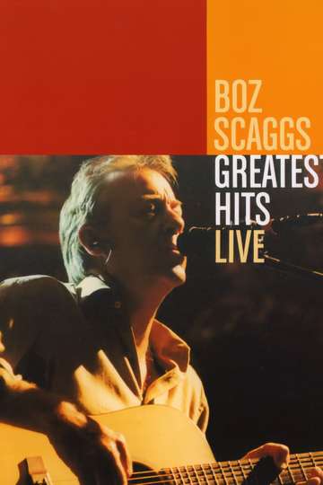 Boz Scaggs: Greatest Hits Live Poster