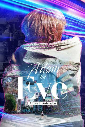 Adam by Eve: A Live in Animation Poster