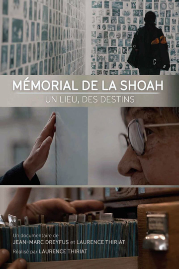 Le Mémorial de la Shoah  Un lieu des destins