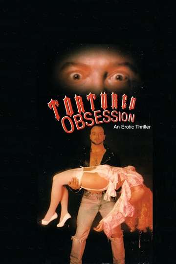 Tortured Obsession Poster