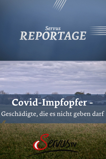 Covid-Impfopfer - Geschädigte, die es nicht geben darf